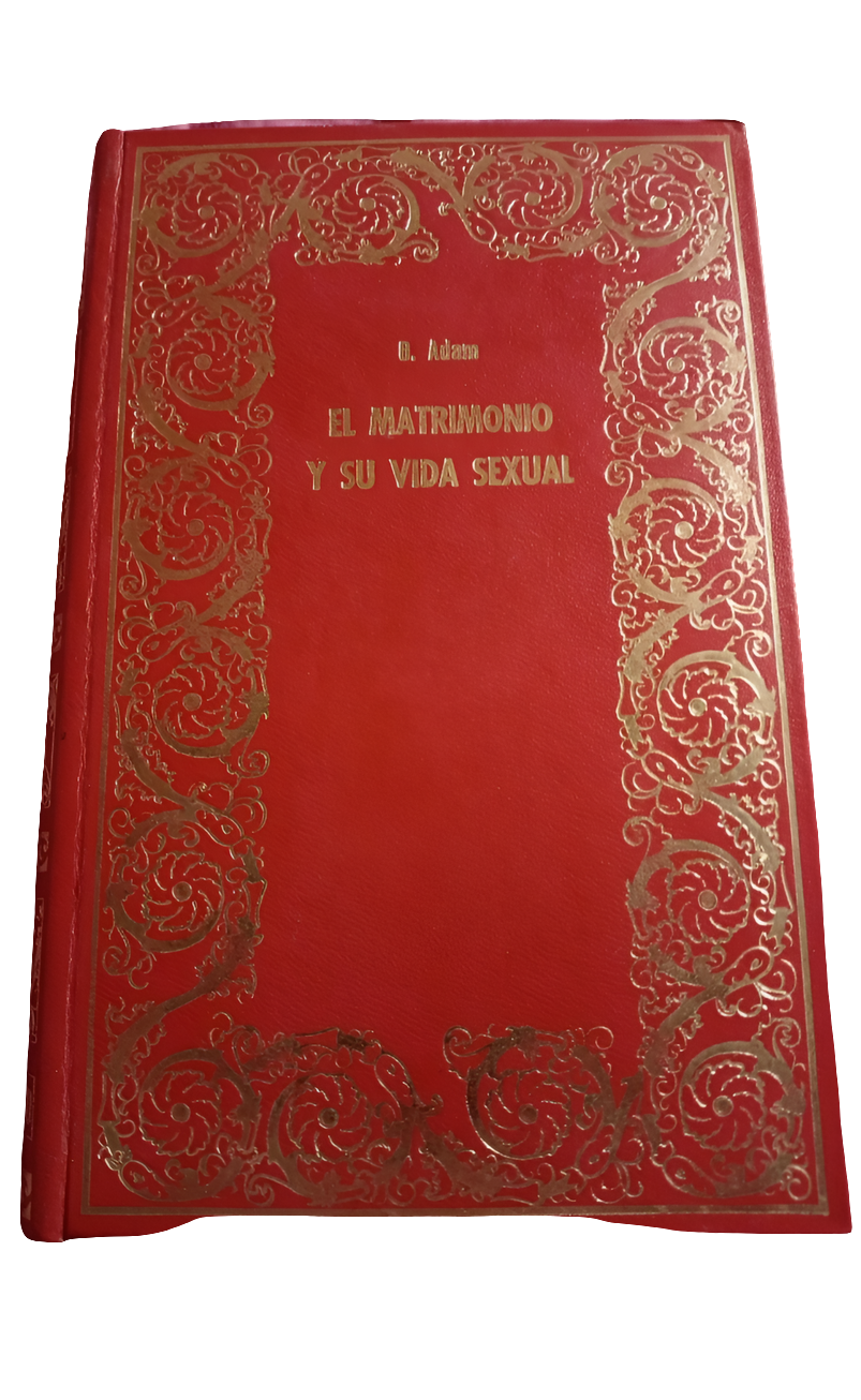 El matrimonio y su vida sexual. B. Adam