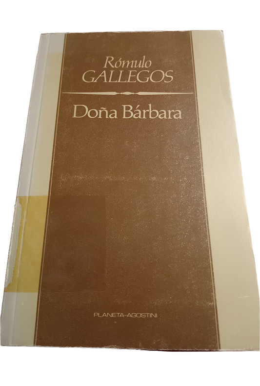 Doña Bárbara. Rómulo Gallegos