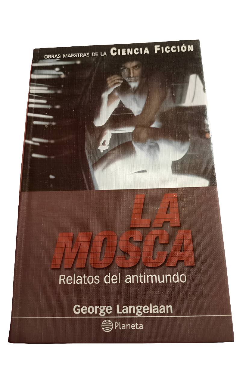 La mosca. Relatos del antimundo. George Langelaan